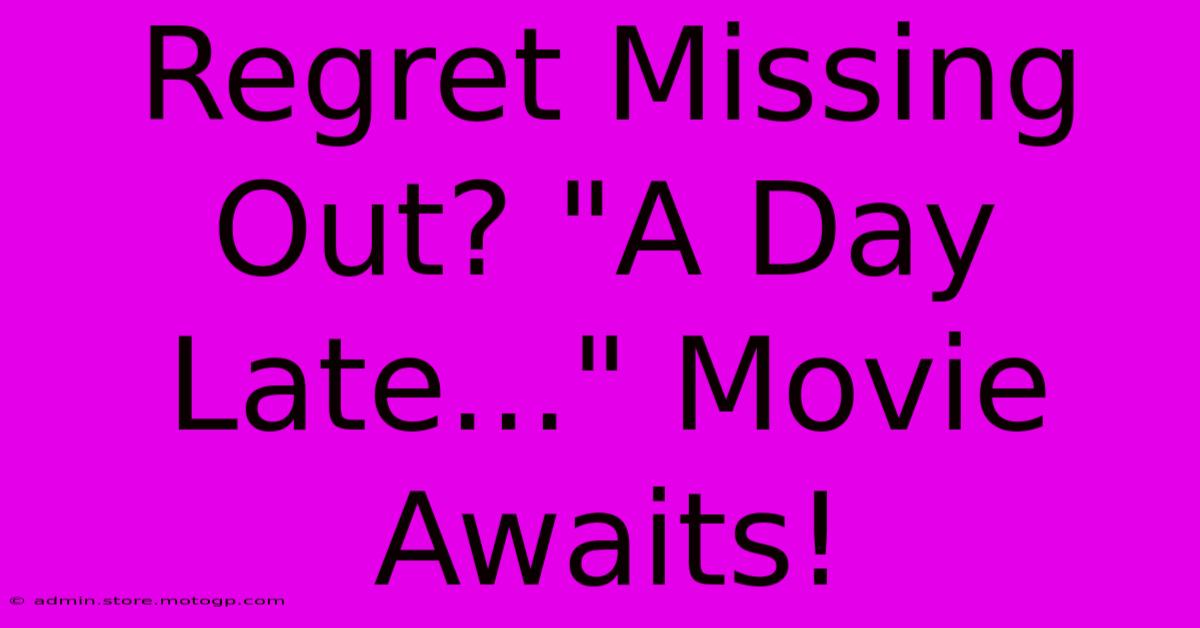 Regret Missing Out? 