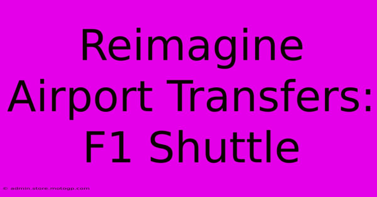 Reimagine Airport Transfers: F1 Shuttle