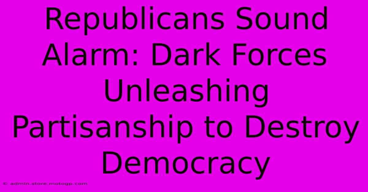 Republicans Sound Alarm: Dark Forces Unleashing Partisanship To Destroy Democracy