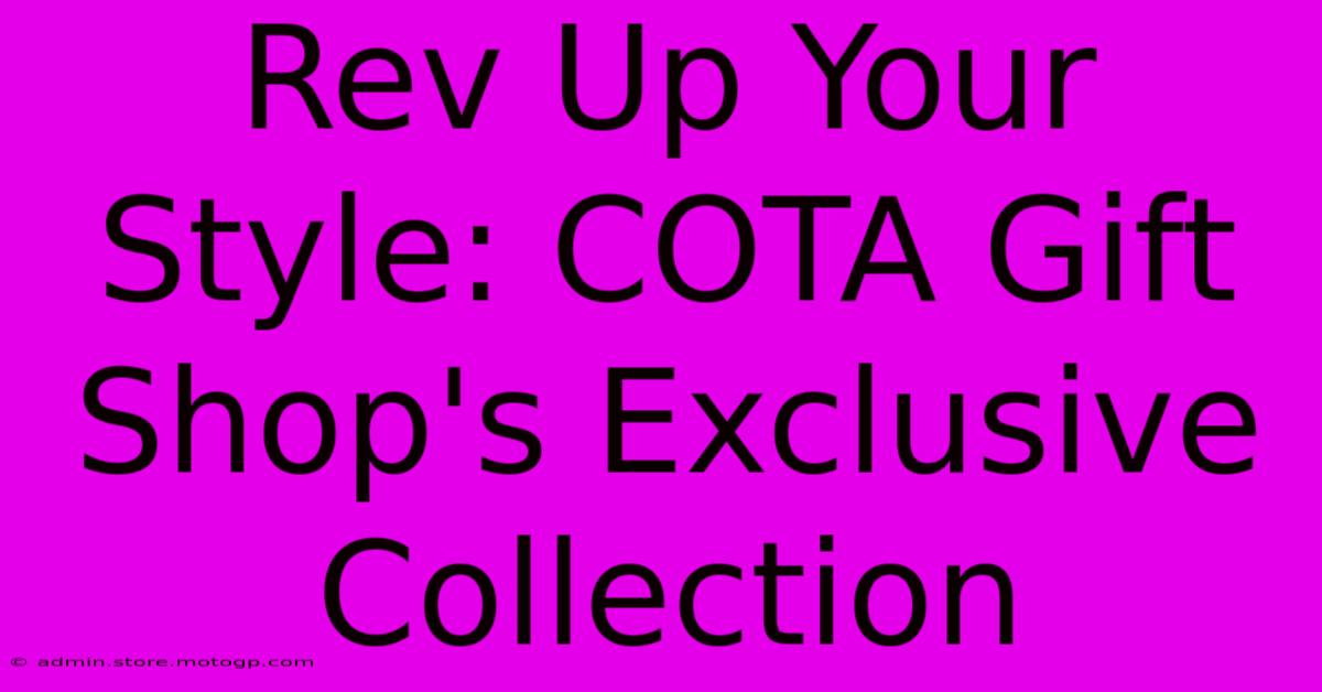 Rev Up Your Style: COTA Gift Shop's Exclusive Collection