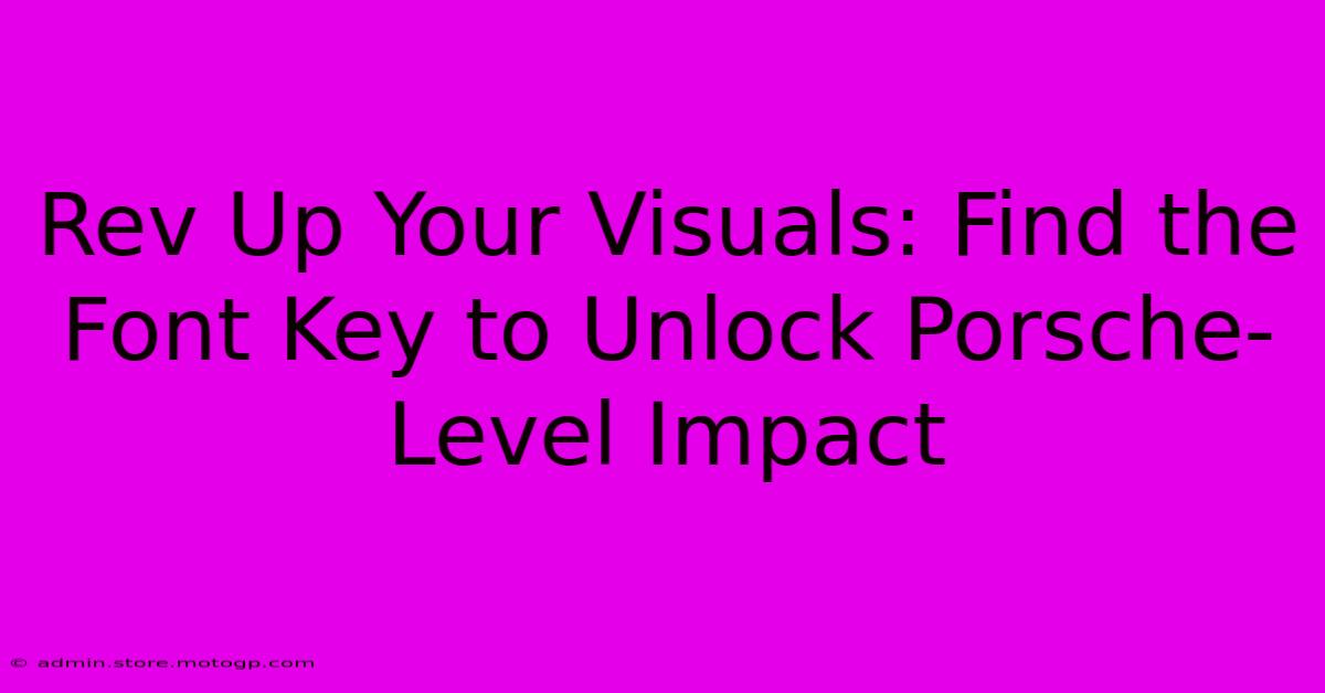 Rev Up Your Visuals: Find The Font Key To Unlock Porsche-Level Impact