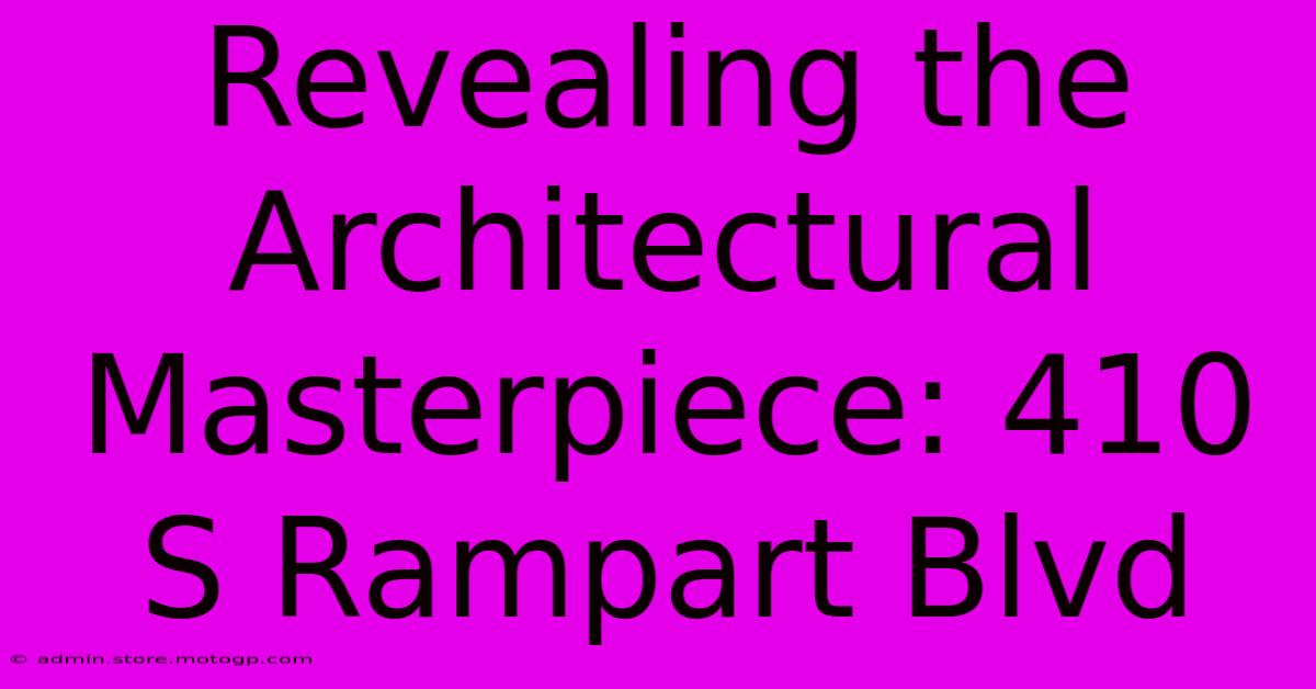 Revealing The Architectural Masterpiece: 410 S Rampart Blvd