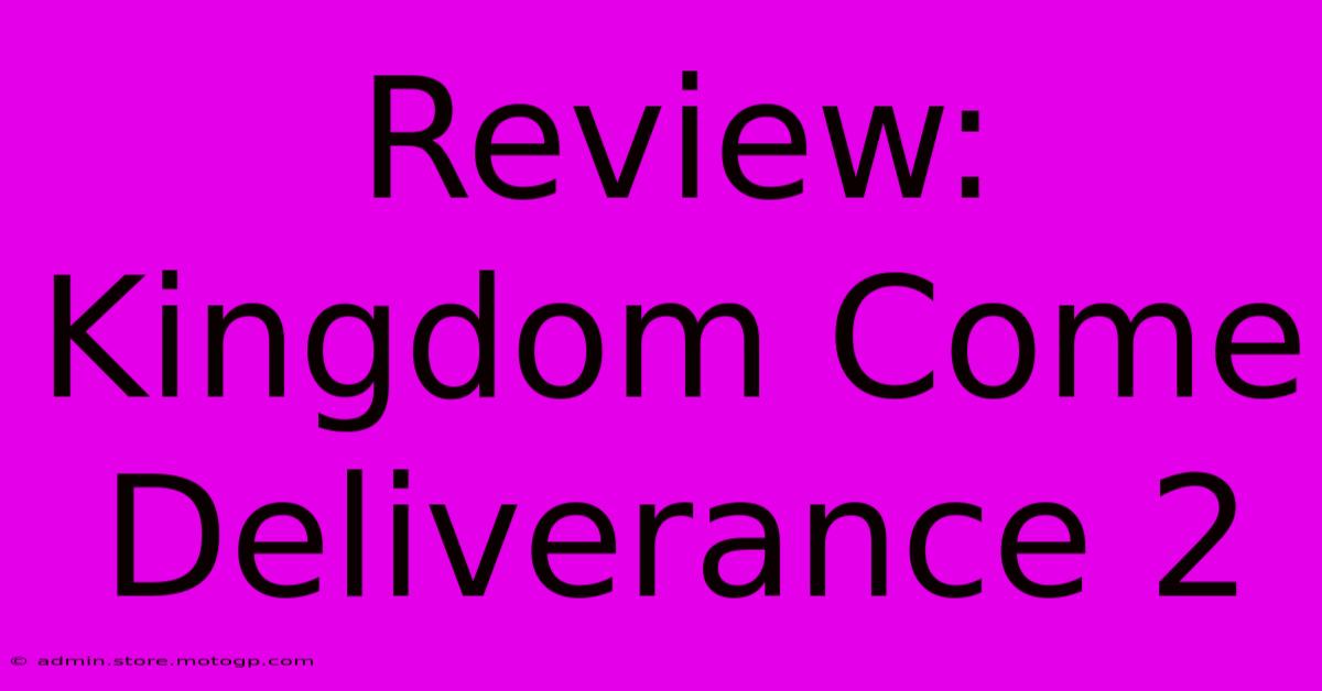 Review: Kingdom Come Deliverance 2