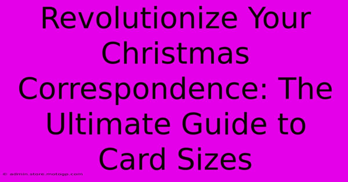 Revolutionize Your Christmas Correspondence: The Ultimate Guide To Card Sizes