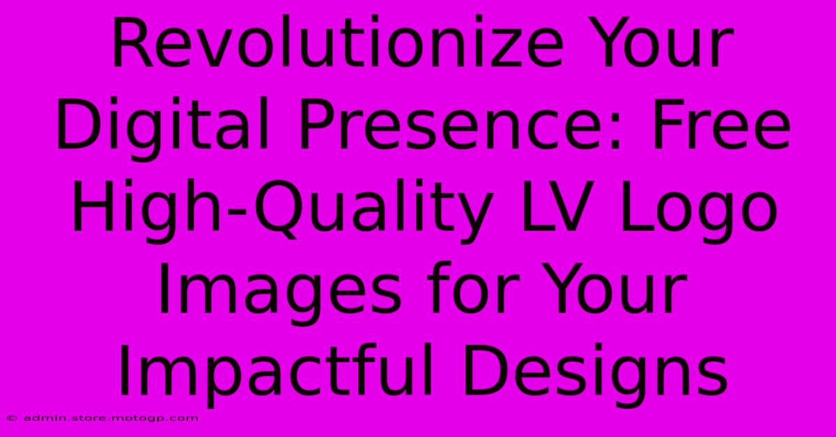 Revolutionize Your Digital Presence: Free High-Quality LV Logo Images For Your Impactful Designs