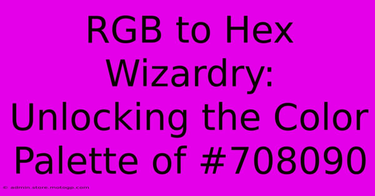 RGB To Hex Wizardry: Unlocking The Color Palette Of #708090