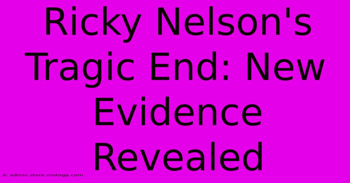 Ricky Nelson's Tragic End: New Evidence Revealed