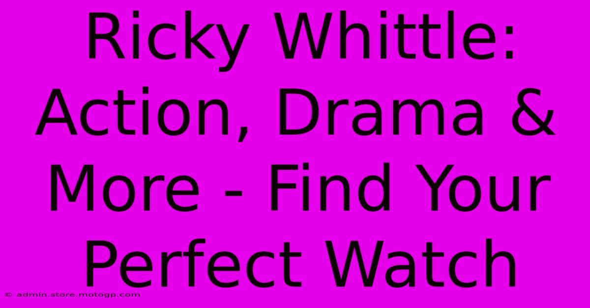 Ricky Whittle: Action, Drama & More - Find Your Perfect Watch