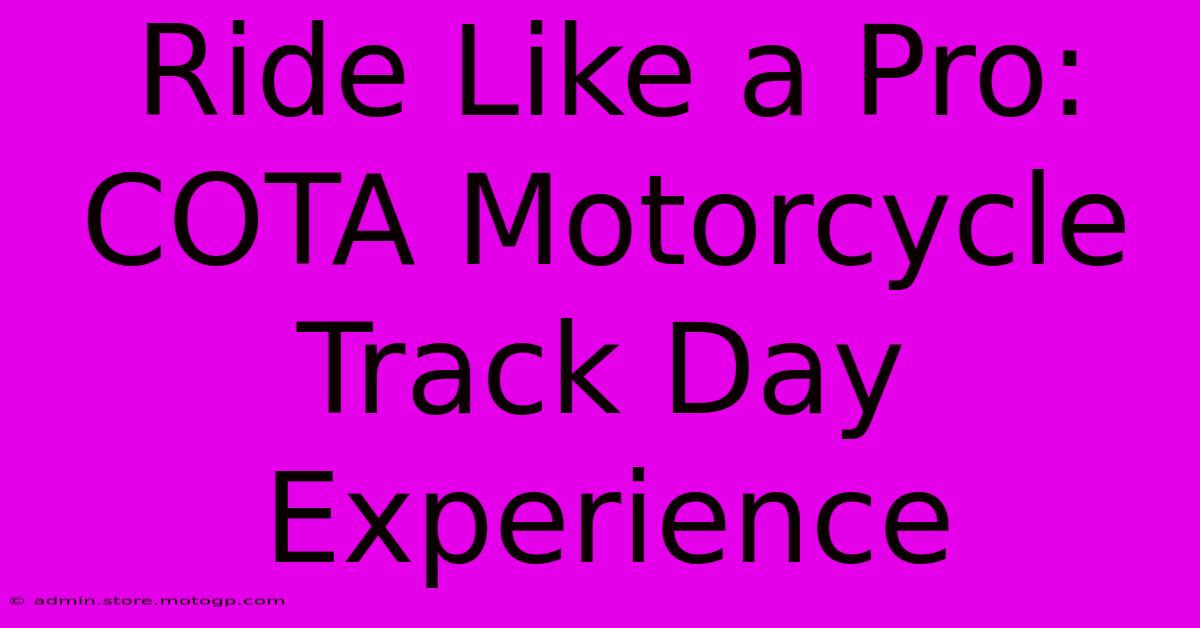 Ride Like A Pro: COTA Motorcycle Track Day Experience