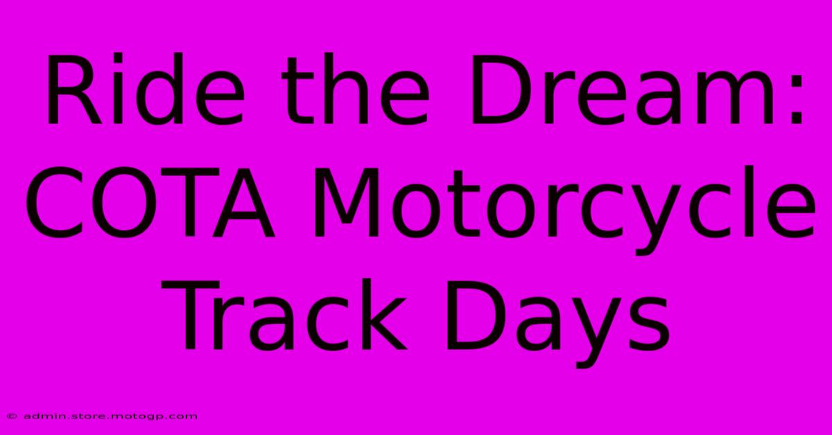 Ride The Dream: COTA Motorcycle Track Days