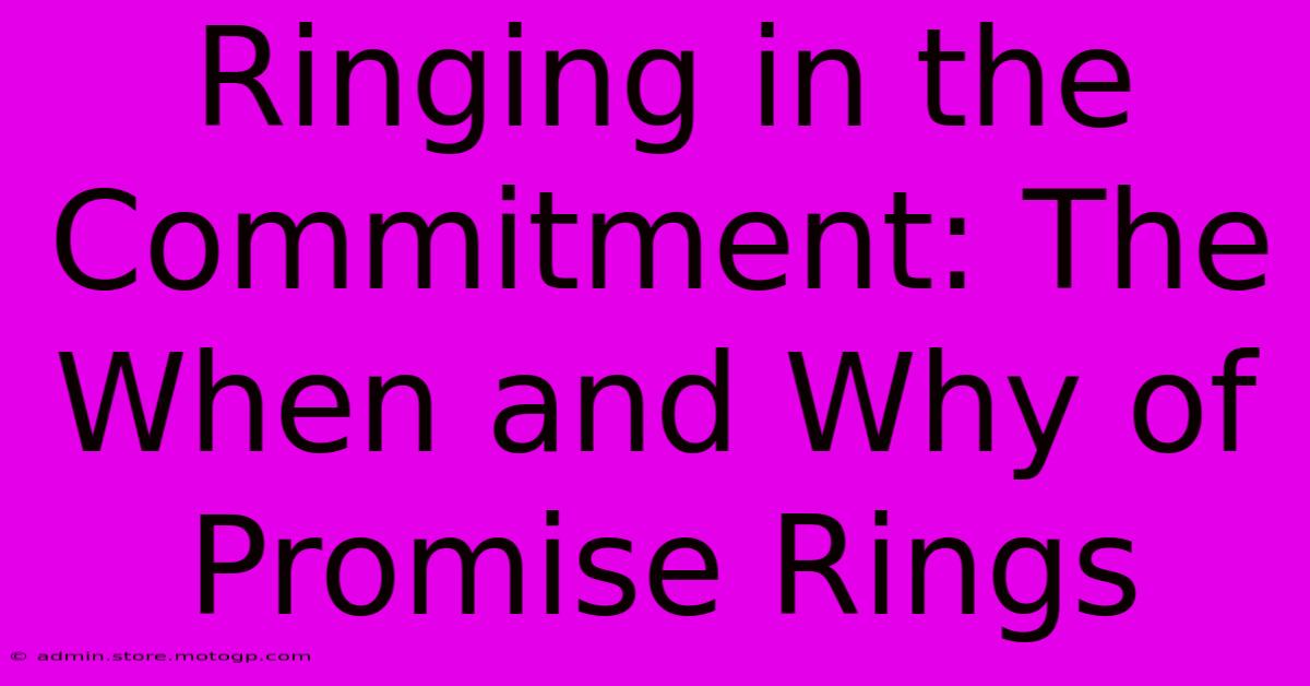 Ringing In The Commitment: The When And Why Of Promise Rings