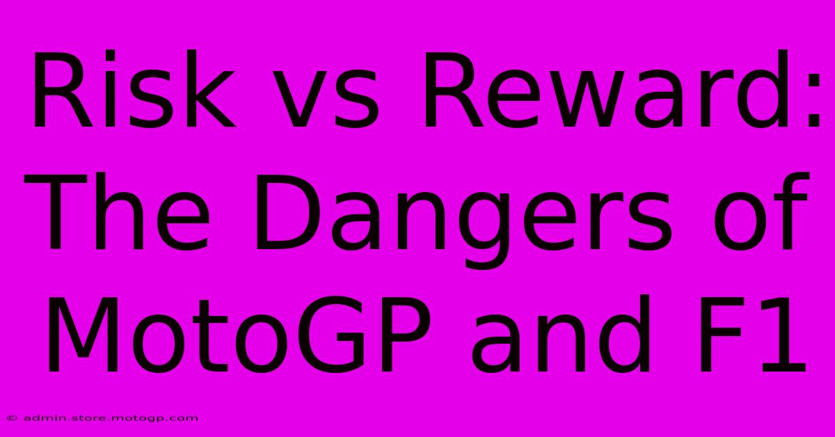 Risk Vs Reward: The Dangers Of MotoGP And F1