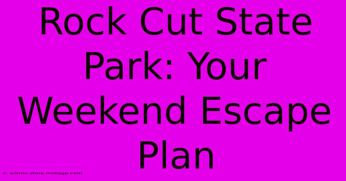 Rock Cut State Park: Your Weekend Escape Plan