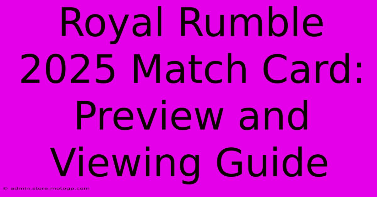 Royal Rumble 2025 Match Card: Preview And Viewing Guide