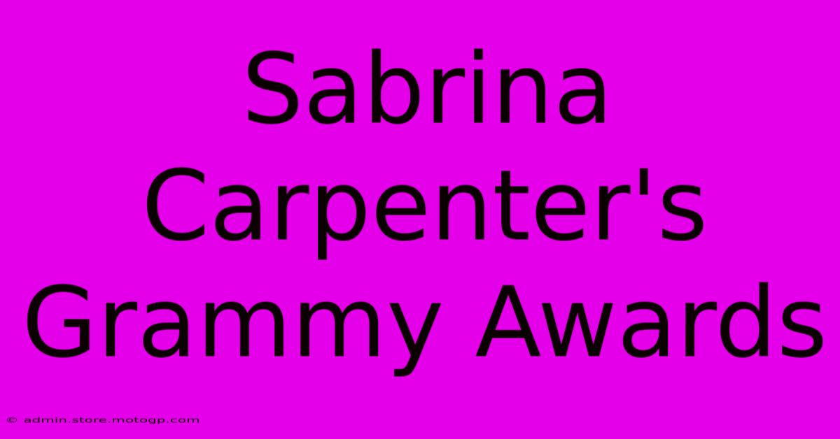 Sabrina Carpenter's Grammy Awards