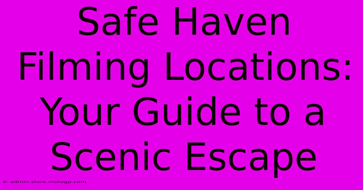 Safe Haven Filming Locations: Your Guide To A Scenic Escape