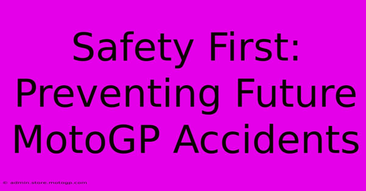 Safety First: Preventing Future MotoGP Accidents