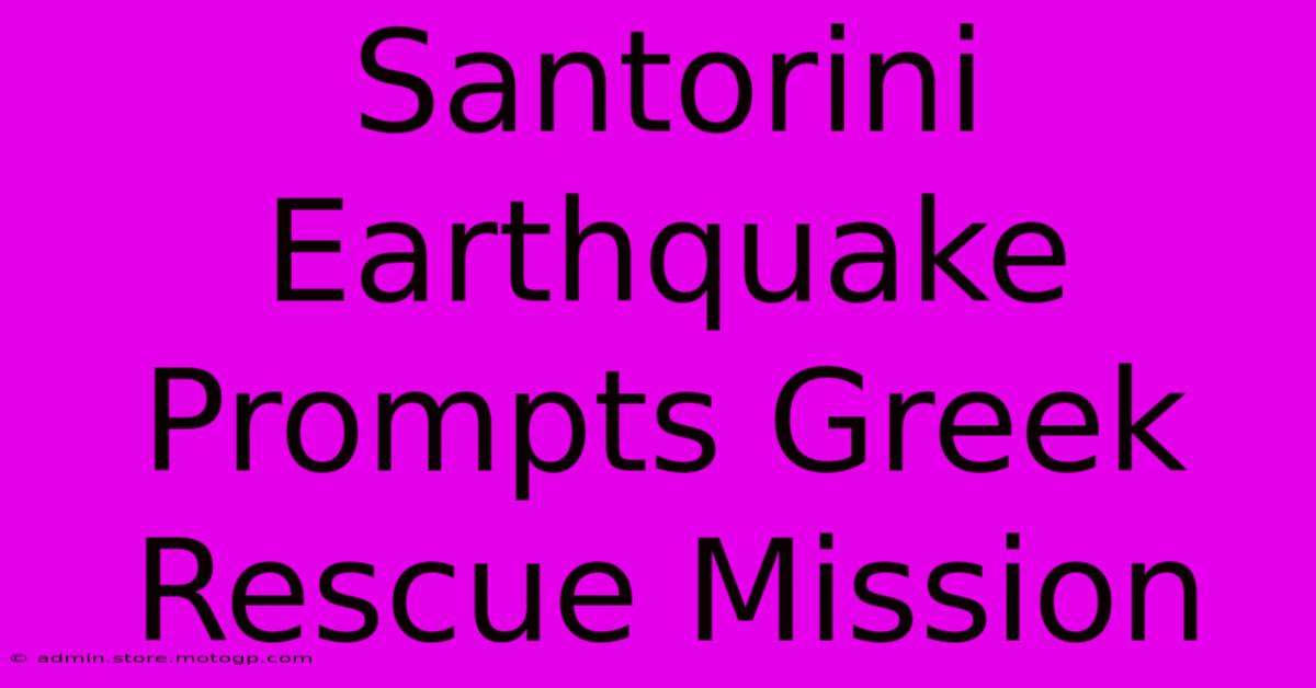 Santorini Earthquake Prompts Greek Rescue Mission