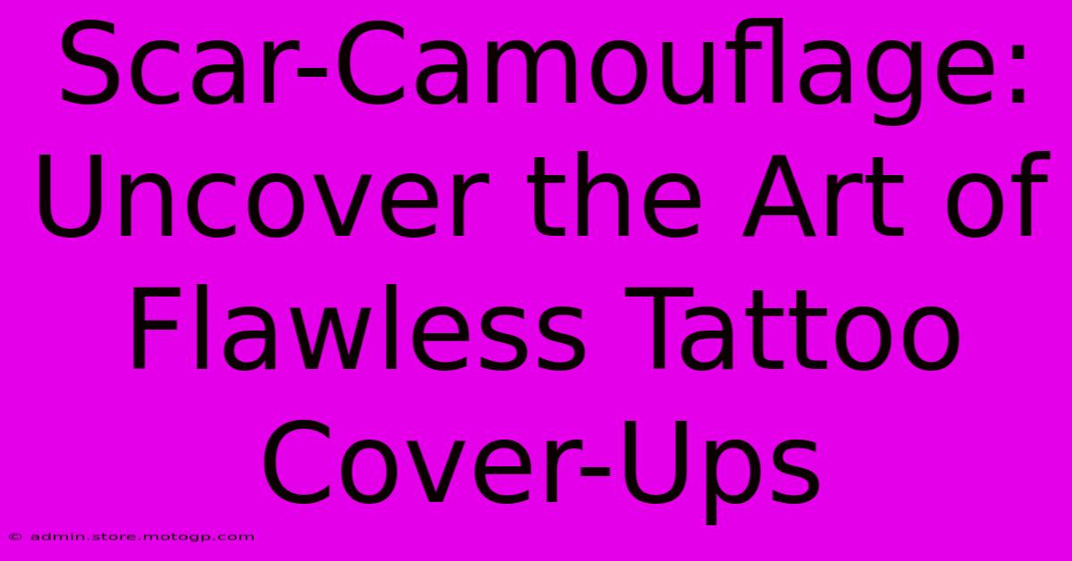 Scar-Camouflage: Uncover The Art Of Flawless Tattoo Cover-Ups