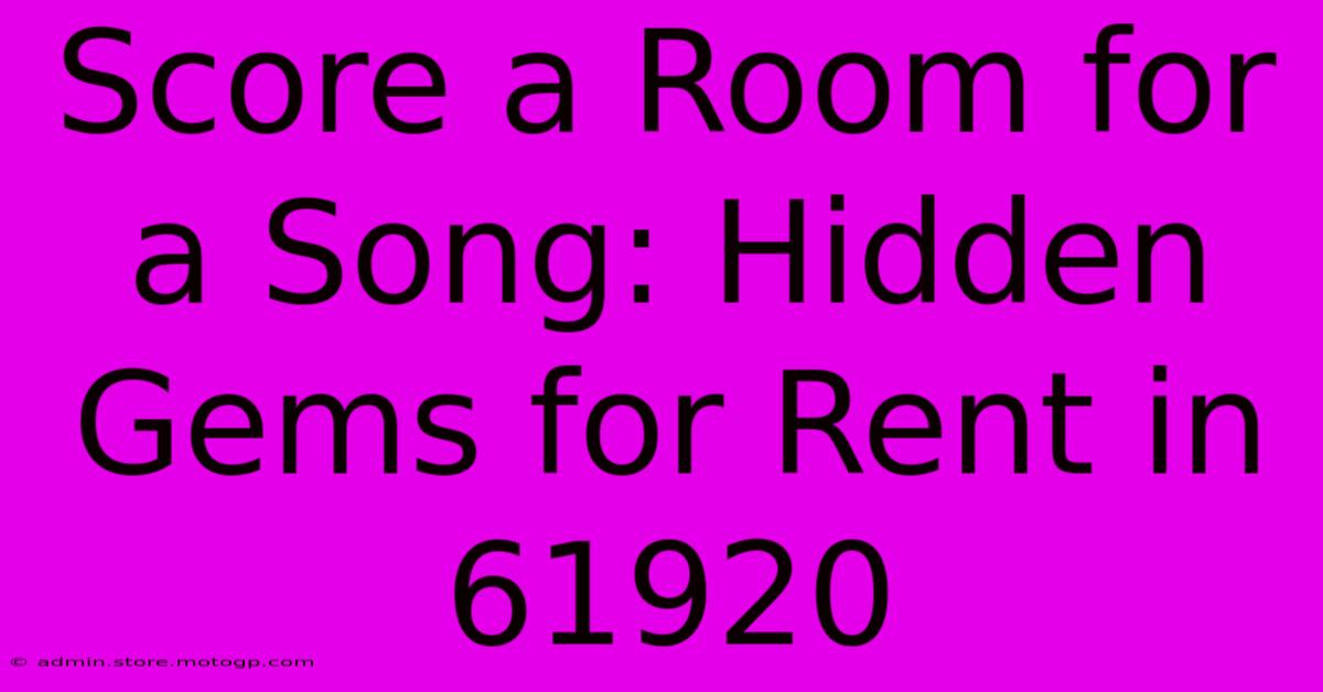 Score A Room For A Song: Hidden Gems For Rent In 61920