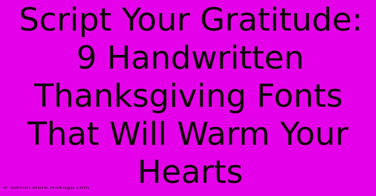 Script Your Gratitude: 9 Handwritten Thanksgiving Fonts That Will Warm Your Hearts