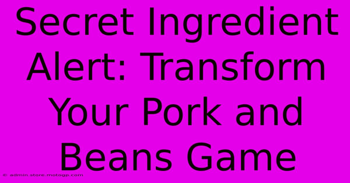 Secret Ingredient Alert: Transform Your Pork And Beans Game