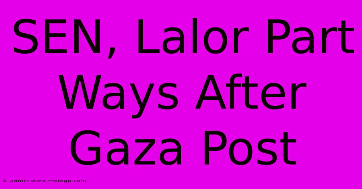 SEN, Lalor Part Ways After Gaza Post