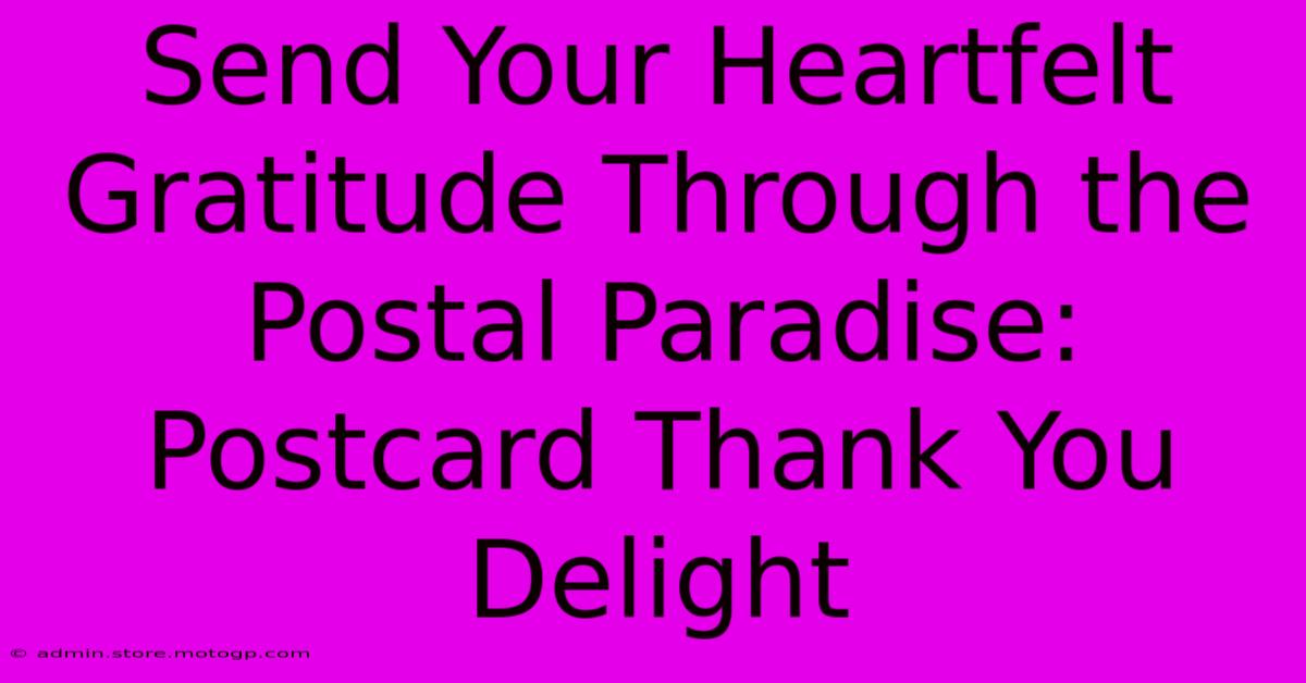 Send Your Heartfelt Gratitude Through The Postal Paradise: Postcard Thank You Delight