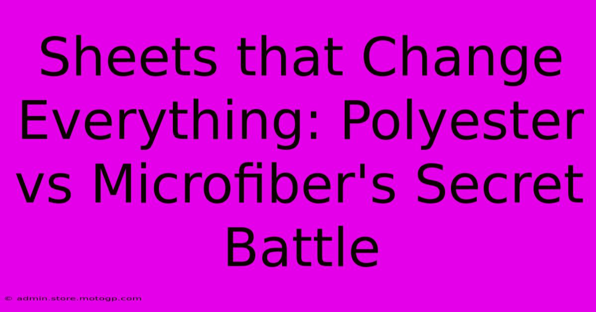 Sheets That Change Everything: Polyester Vs Microfiber's Secret Battle