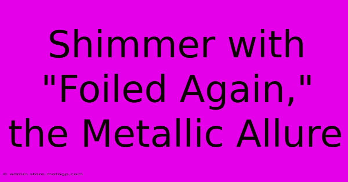 Shimmer With 