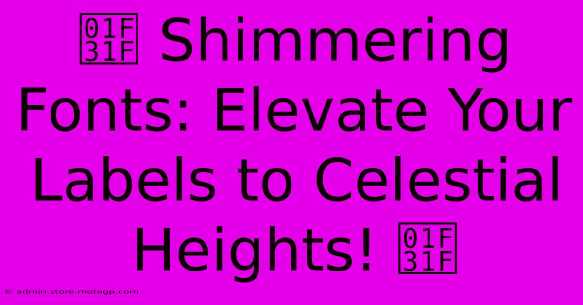 🌟 Shimmering Fonts: Elevate Your Labels To Celestial Heights! 🌟