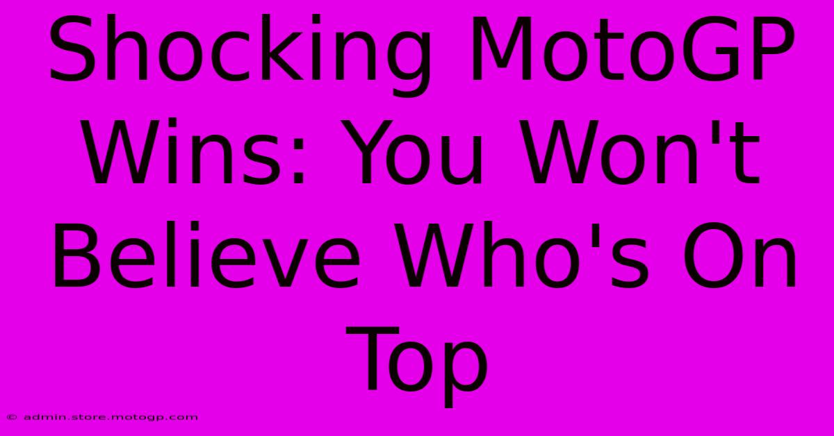 Shocking MotoGP Wins: You Won't Believe Who's On Top