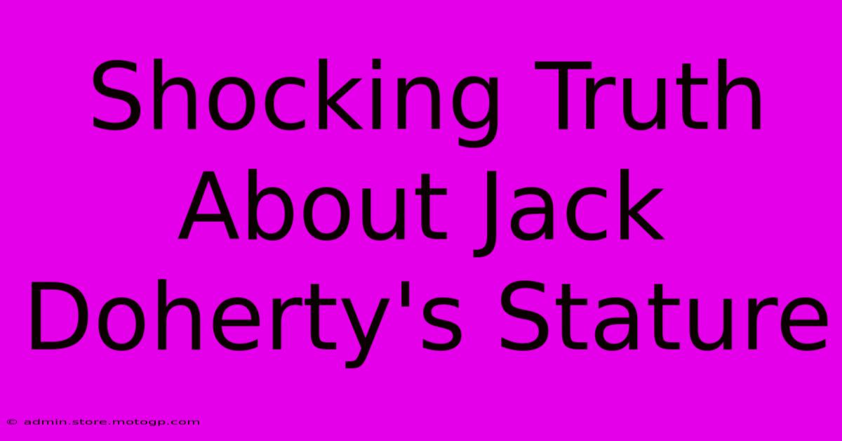 Shocking Truth About Jack Doherty's Stature