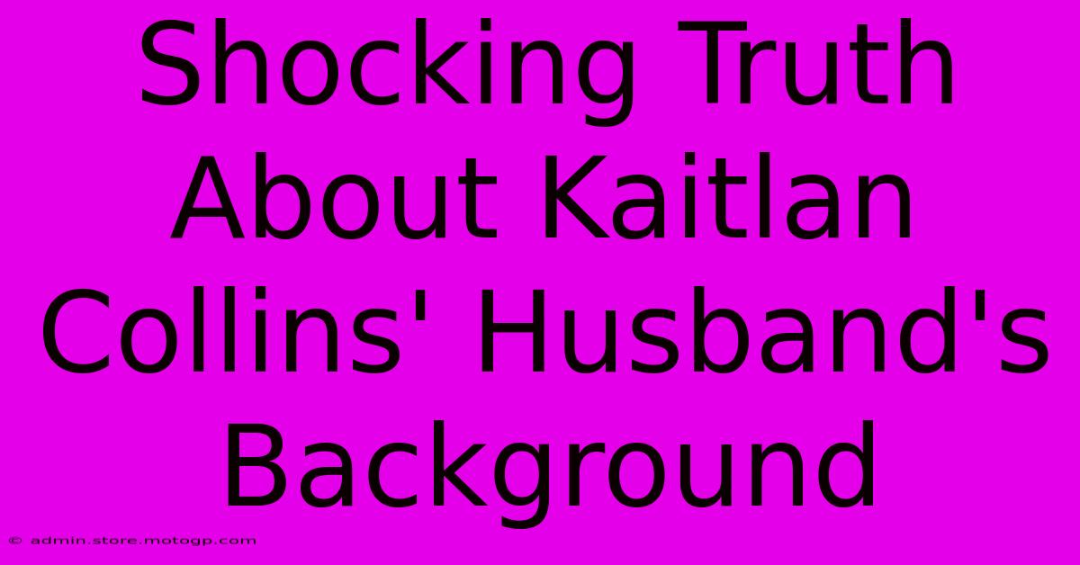 Shocking Truth About Kaitlan Collins' Husband's Background