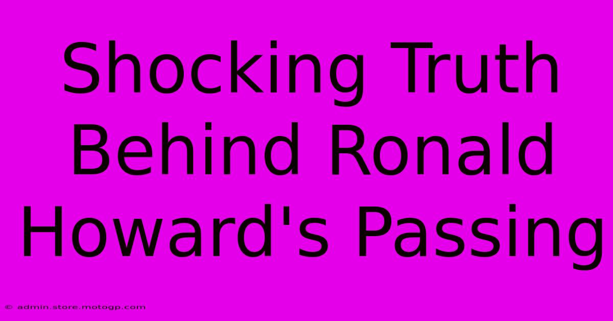 Shocking Truth Behind Ronald Howard's Passing