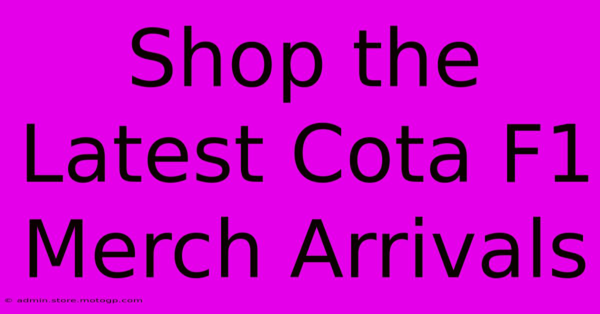 Shop The Latest Cota F1 Merch Arrivals