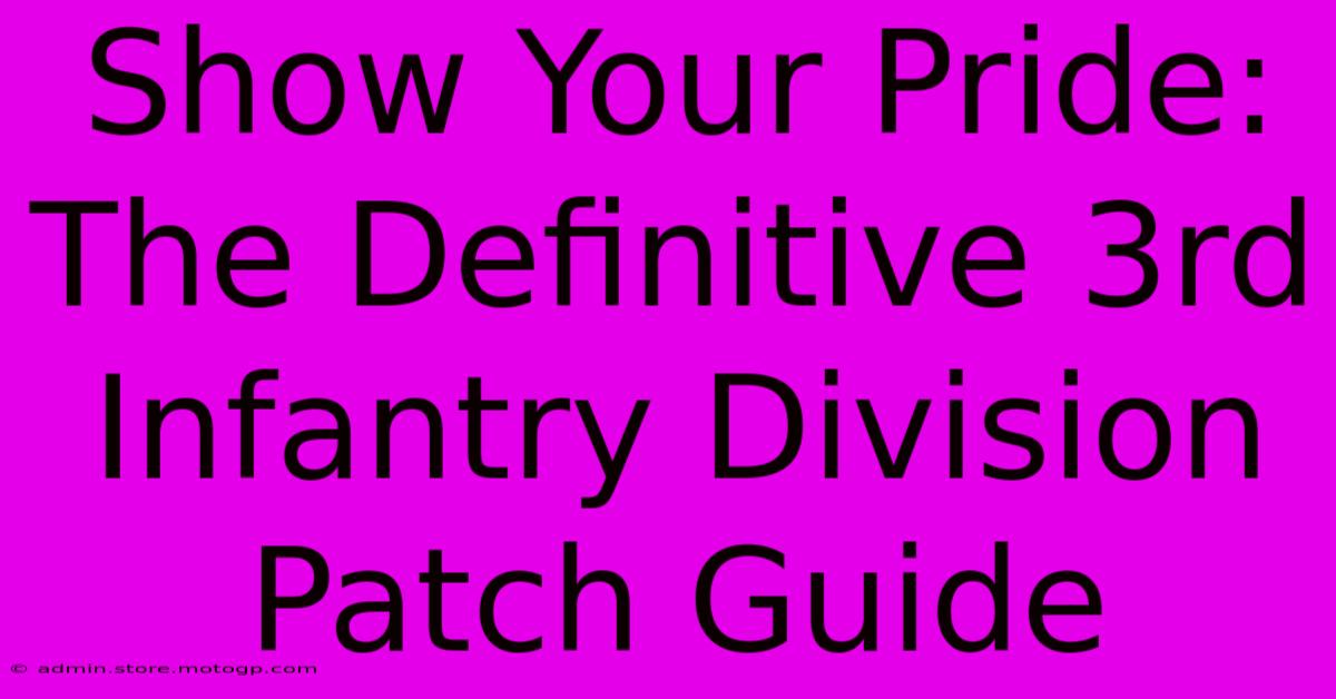 Show Your Pride: The Definitive 3rd Infantry Division Patch Guide