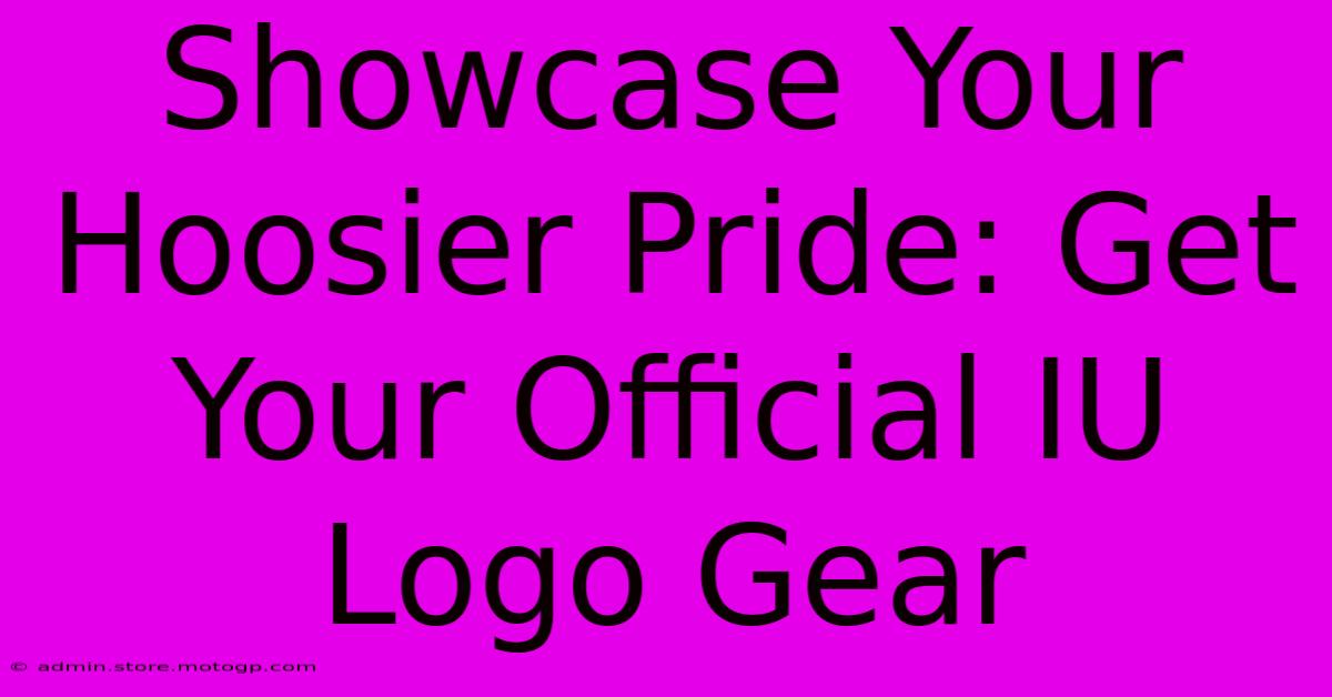 Showcase Your Hoosier Pride: Get Your Official IU Logo Gear