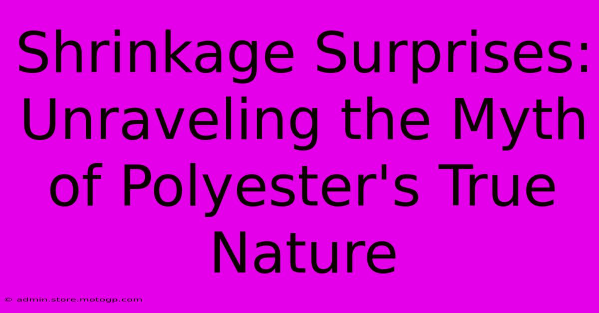 Shrinkage Surprises: Unraveling The Myth Of Polyester's True Nature