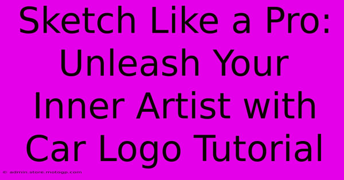 Sketch Like A Pro: Unleash Your Inner Artist With Car Logo Tutorial