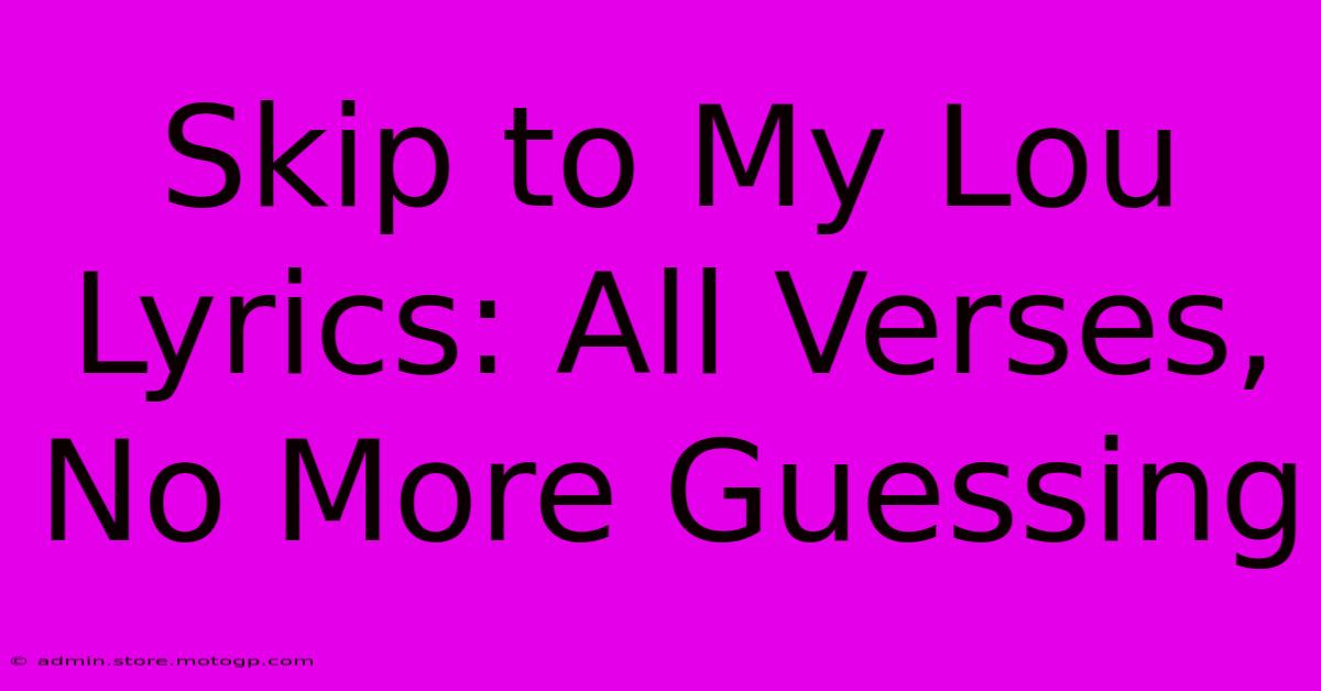 Skip To My Lou Lyrics: All Verses, No More Guessing