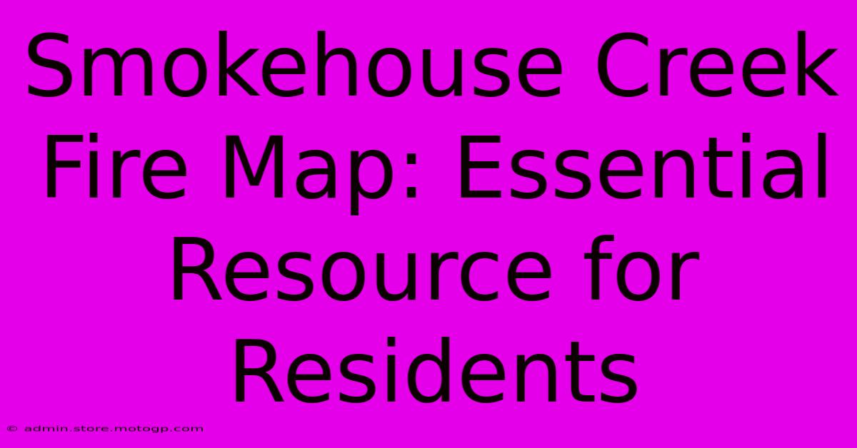 Smokehouse Creek Fire Map: Essential Resource For Residents