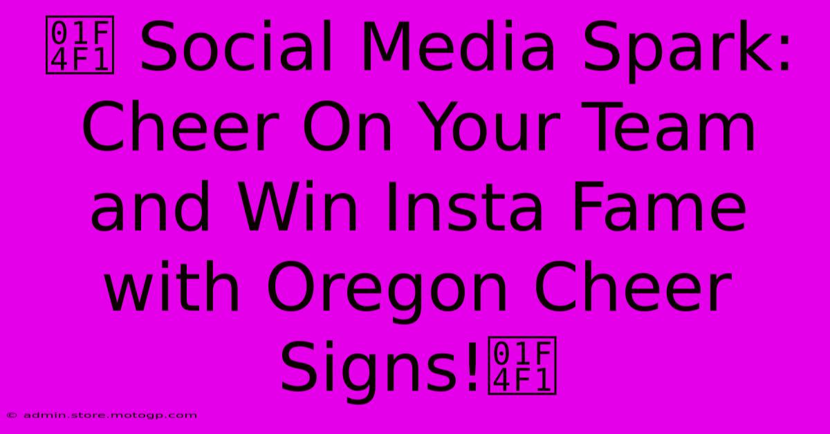 📱 Social Media Spark: Cheer On Your Team And Win Insta Fame With Oregon Cheer Signs!📱