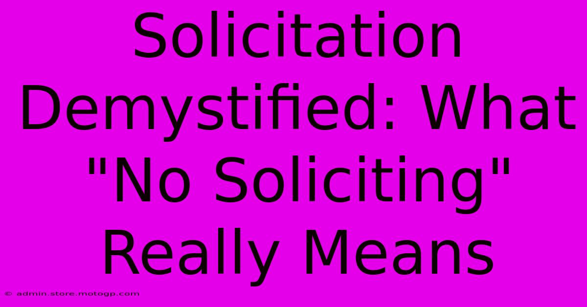 Solicitation Demystified: What 