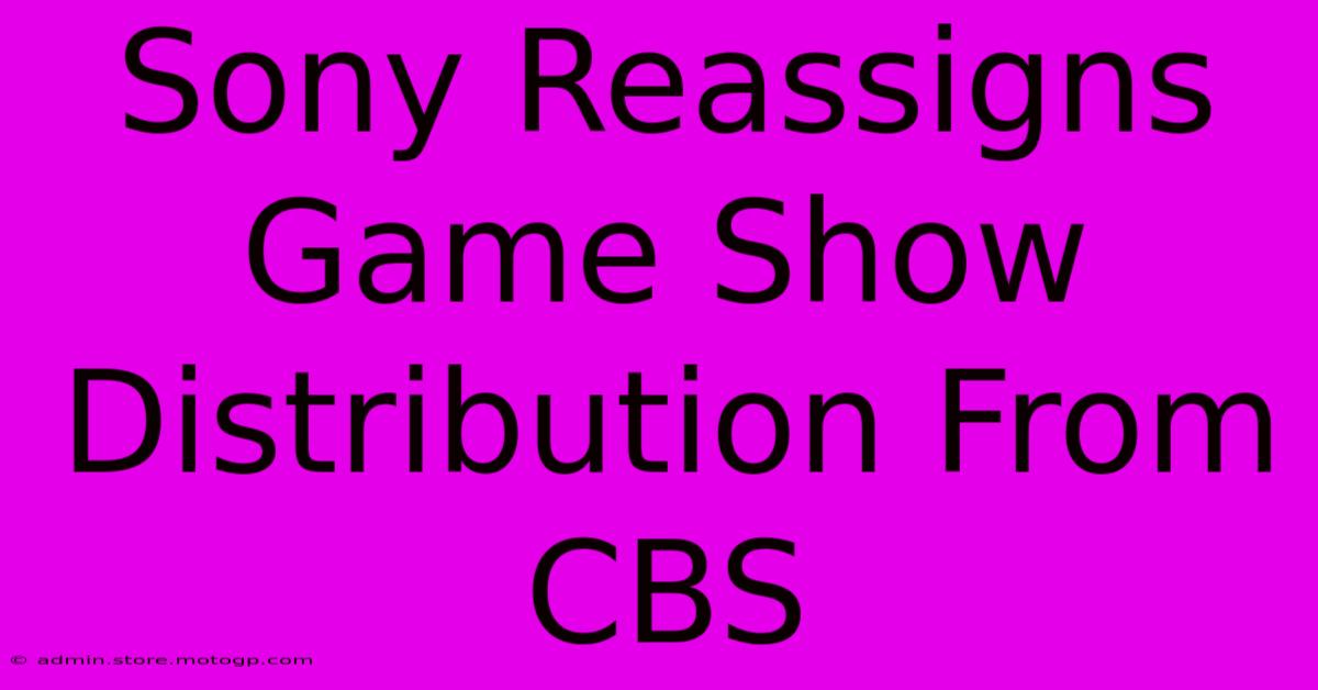 Sony Reassigns Game Show Distribution From CBS