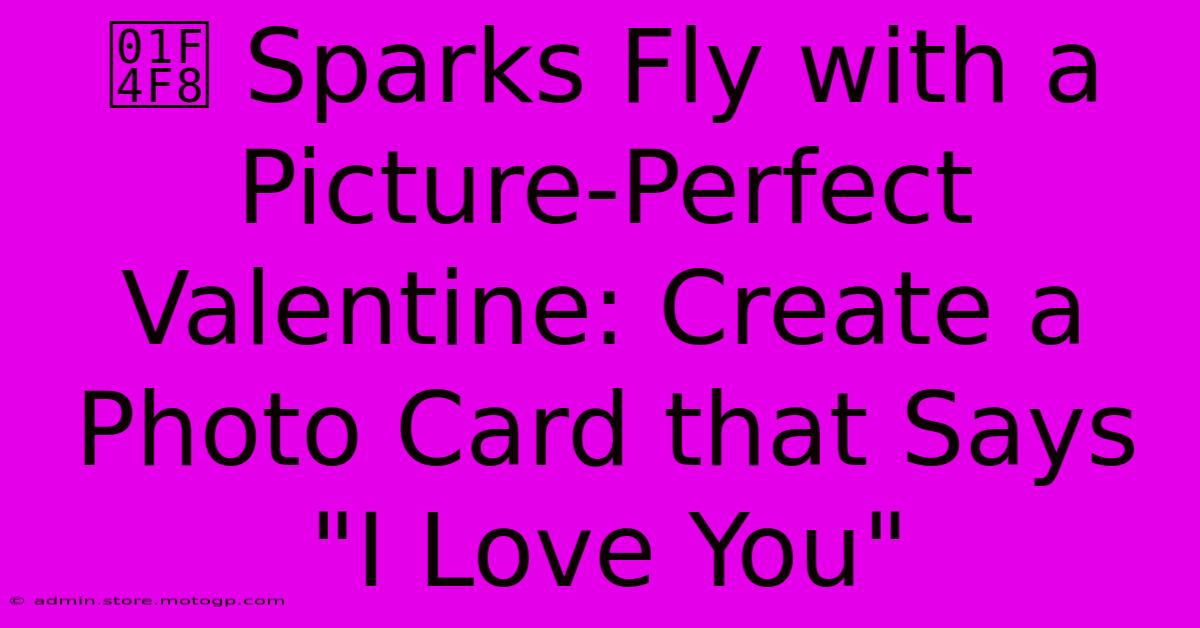 📸 Sparks Fly With A Picture-Perfect Valentine: Create A Photo Card That Says 