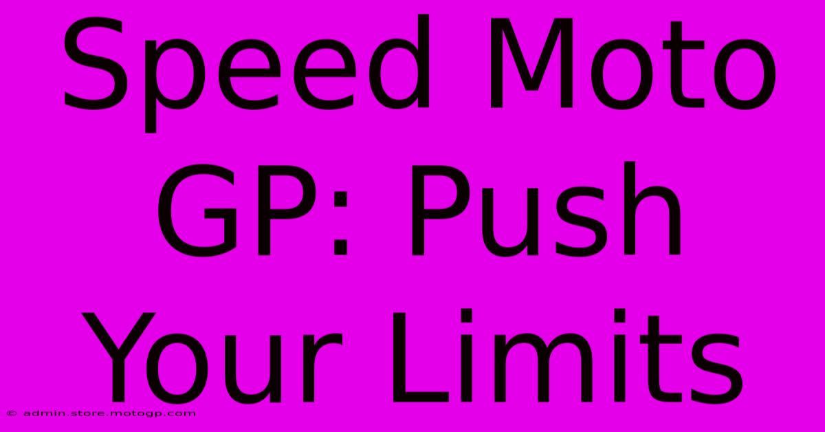 Speed Moto GP: Push Your Limits