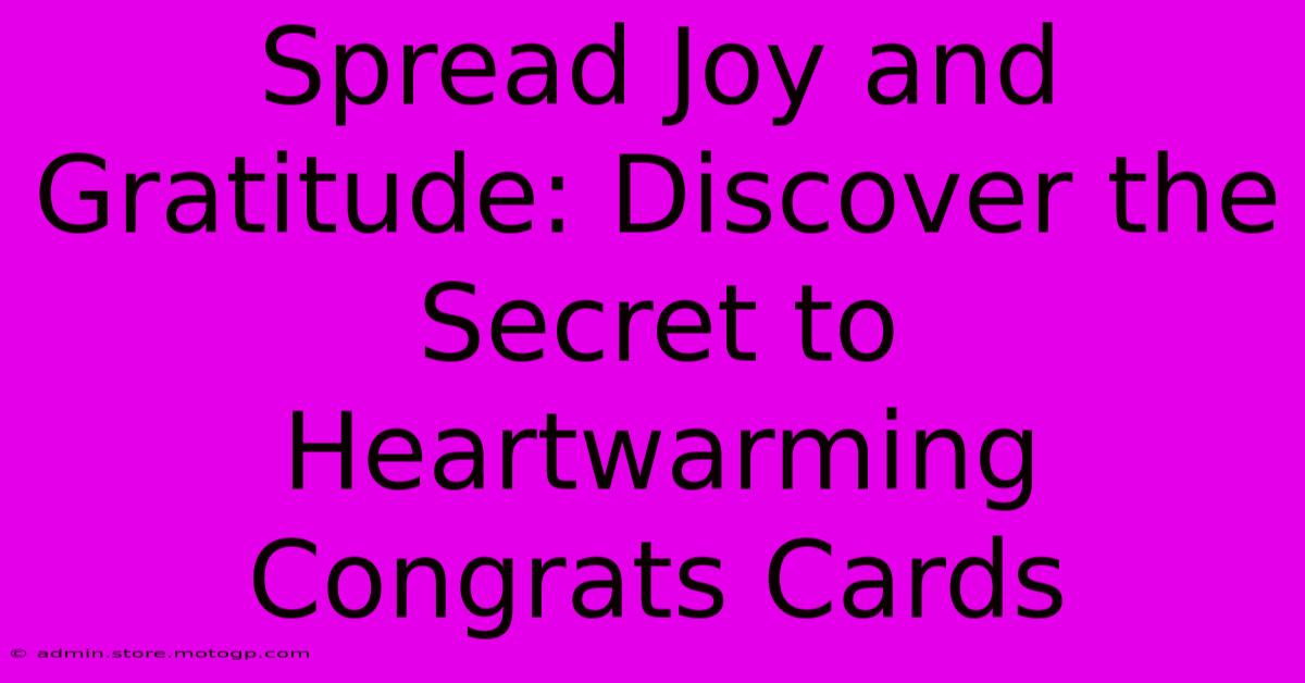 Spread Joy And Gratitude: Discover The Secret To Heartwarming Congrats Cards