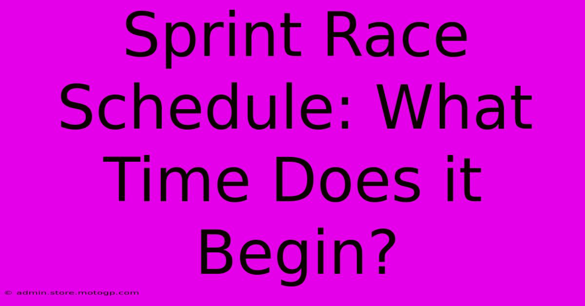 Sprint Race Schedule: What Time Does It Begin?