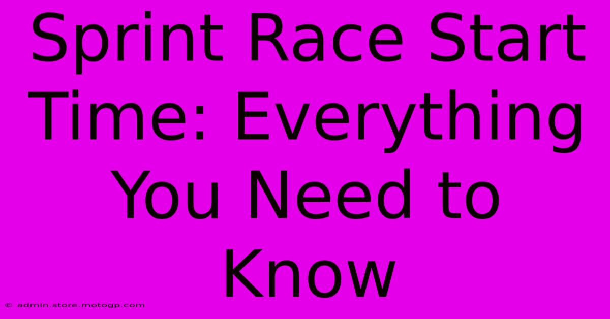 Sprint Race Start Time: Everything You Need To Know